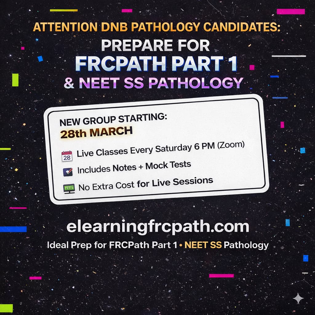 FRCPath Part 1 Batch 28 March 2026 NEET SS Pathology